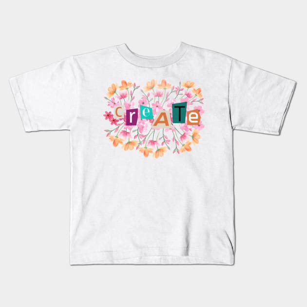 Create Kids T-Shirt by Eva Passi Arts